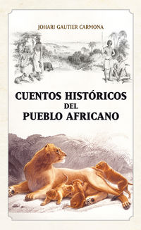 cuentos historicos del pueblo africano - Johari Gautier Carmona