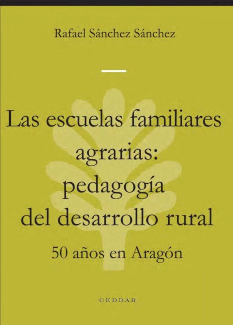 LAS ESCUELAS FAMILIARES AGRARIAS - PEDAGOGIA DEL DESARROLLO RURAL