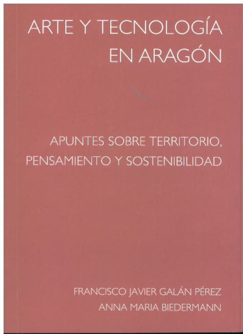 ARTE Y TECNOLOGIA EN ARAGON - APUNTES SOBRE TERRITORIO