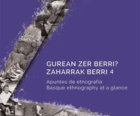 gurean zer berri? zaharrak berri 4 - apuntes de etnografia = basque ethnography at a glance - Batzuk