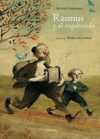 rasmus y el vagabundo - Astrid Lindgren / Pablo Auladell (il. )