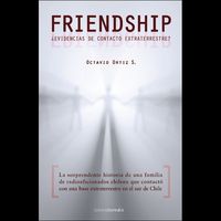 friendship - ¿evidencias de contacto extraterrestre? (+cd)