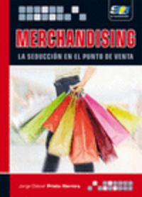 merchandising - la seduccion en el punto de venta - Jorge Eliecer Prieto Herrera