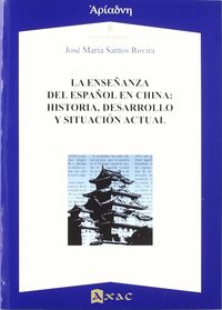 enseñanza del español en china, la - historia, desarrollo y situacion actual - Jose Maria Santos Rovira