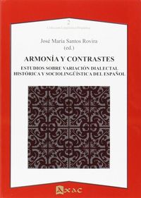 armonia y contrastes - estudios sobre variacion dialectal, historica y sociolinguistica - Jose Maria Santos Rovira