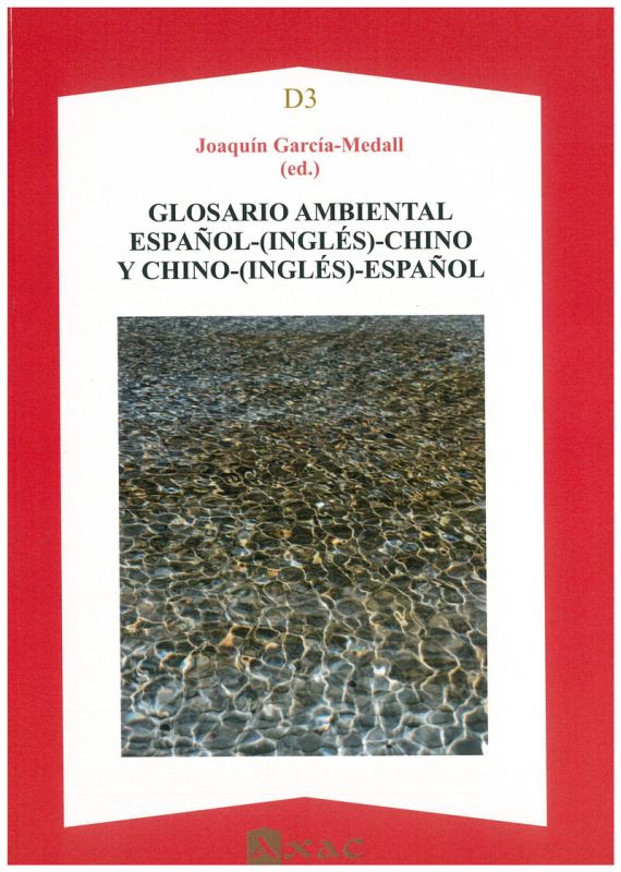glosario ambiental español- (ingles) -chino y chino- (ingles) -español - Joaquin Garcia-Medall (ed. )
