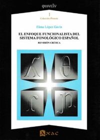 el enfoque funcionalista del sistema fonologico español - Elena Lopez Gavin