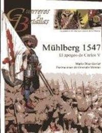 muhlberg 1547 - el apogeo de carlos v - Mario Diaz