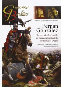 fernan gonzalez - el condado de castilla en la reconquista de la frontera del duero - Franciso Martinez Canales