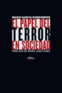 El papel del terror en sociedad - Mario Garcia Gurrionero