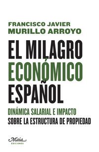 El milagro economico español - Francisco Javier Murillo Arroyo