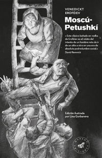 moscu-petushki (ed. ilustrada) - Venedikt Erofeiev / Lina Gorbaneva (il. )