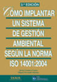 (3ª ed) como implantar un sistema de gestion ambiental iso 14001 - Javier Granero Castro