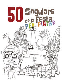 50 singulars de la festa per pintar - Juanolo (il. )
