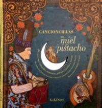 CANCIONCILLAS DE MIEL Y PISTACHO (+CD)