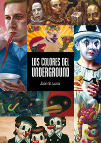 Los colores del underground - Joan S. Luna