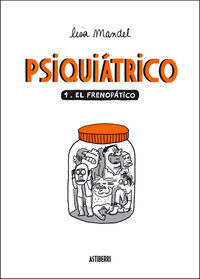 PSIQUIATRICO 1 - EL FRENOPATICO