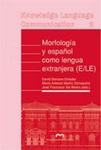 morfologia y español como lengua extranjera - ele - Aa. Vv.