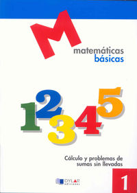 MATEMATICAS BASICAS - 1 CALCULO Y PROBLEMAS DE SUMAS SIN LLEVADAS