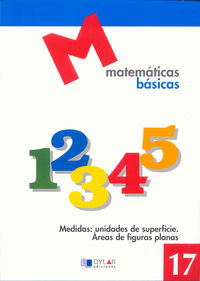 MATEMATICAS BASICAS - 17 MEDIDAS: UNIDADES DE SUPERFICIE. AREAS DE FIGURAS PLANAS.