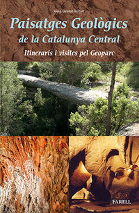 paisatges geologics de la catalunya central - itineraris i visites pel geoparc - Josep Girabal Guitart
