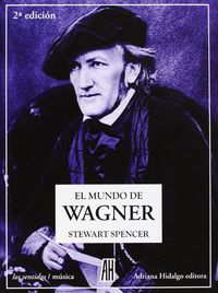 mundo de wagner, el (2ª ed) - Stewart Spencer