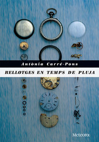 rellotges en temps de pluja - Antonia Carre-Pons