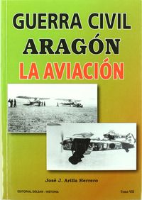 guerra civil aragon viii - la aviacion - Jose Juan Arilla Herrero
