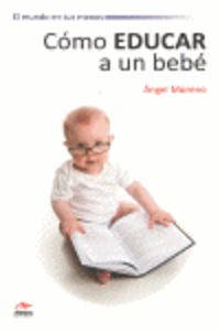 como educar a un bebe - Angel Moreno