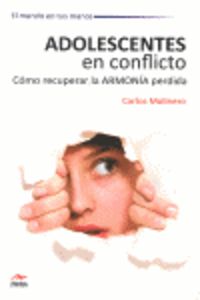 adolescentes en conflicto - como recuperar la armonia perdida - Carlos Molinero