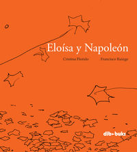 eloisa y napoleon - Cristina Florido / Francisco Ruizge (il. )