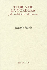 teoria de la cordura y los habitos del corazon - Higinio Marin Pedreño