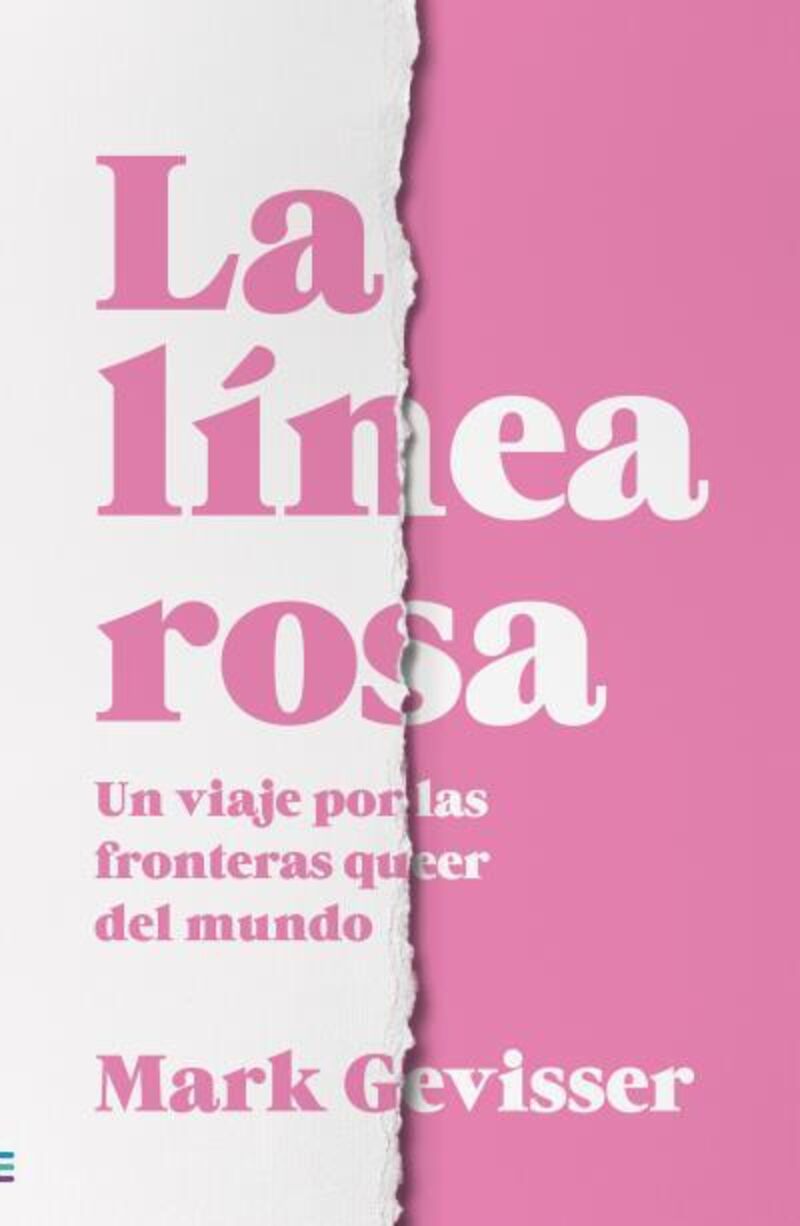 LA LINEA ROSA - UN RECORRIDO A TRAVES DE LAS FRONTERAS DEL MUNDO QUEER