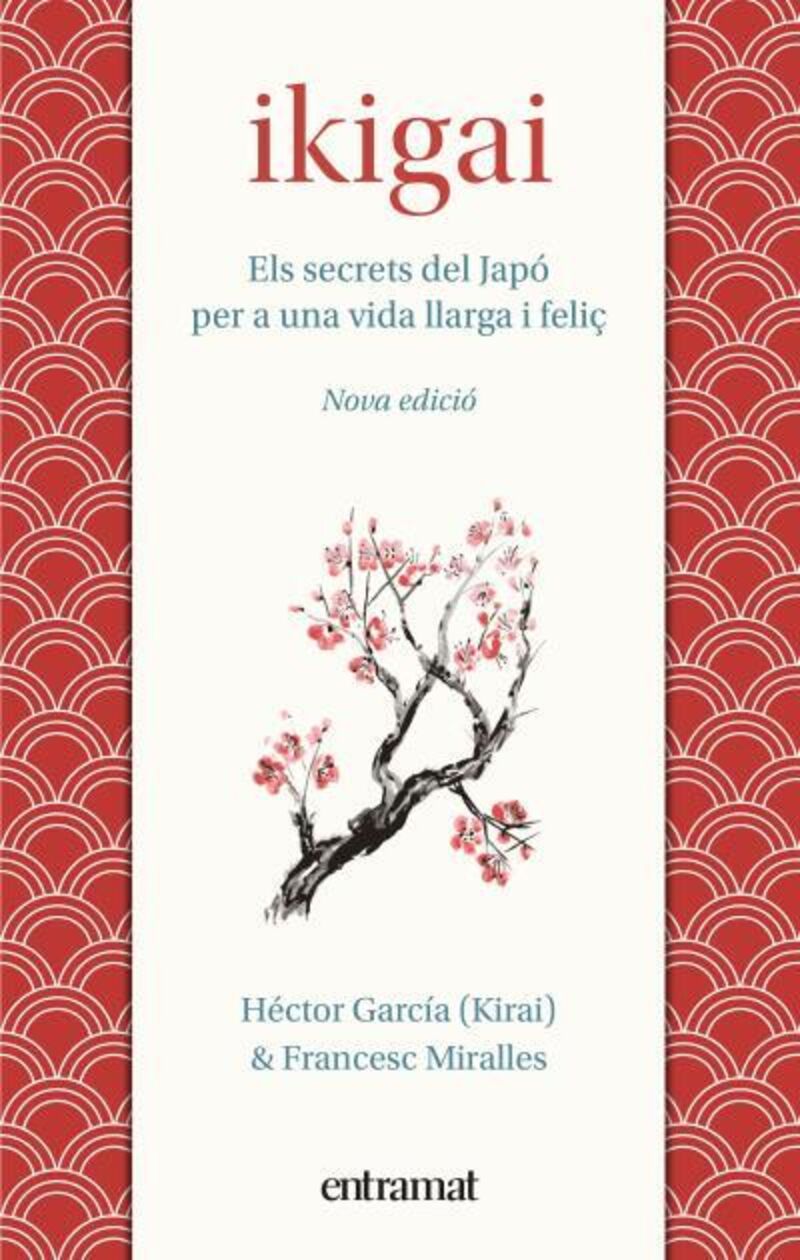 ikigai - els secrets de japo per a una vida llarga i feliç - Francesc Miralles / Hector Garcia