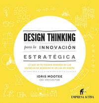 design thinking para innovacion estrategica - Idris Mootee