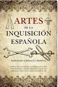artes de la inquisicion española - Reinaldo Gonzalez Montes