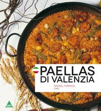 paellas di valenzia (italiano) - Rafael Marmol