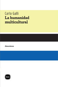 La humanidad multicultural - Carlo Galli