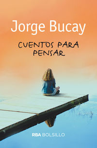 cuentos para pensar - Jorge Bucay