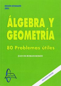 ALGEBRA Y GEOMETRIA - 80 PROBLEMAS UTILES