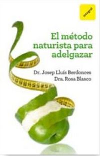metodo naturista para adelgazar - Josep Lluis Berdonces / Maria Rosa Blasco