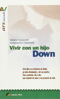 vivir con un hijo down - Daniela Y Giangiacomo Carbonetti