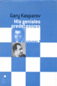 mis geniales predecesores (vol.3) (tela) - Gary Kasparov