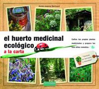 El huerto medicinal ecologico a la carta - Annie-Jeanne Bertrand