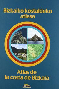 atlas de la costa de bizkaia = bizkaiko kostaldeko atlasa - Aa. Vv.