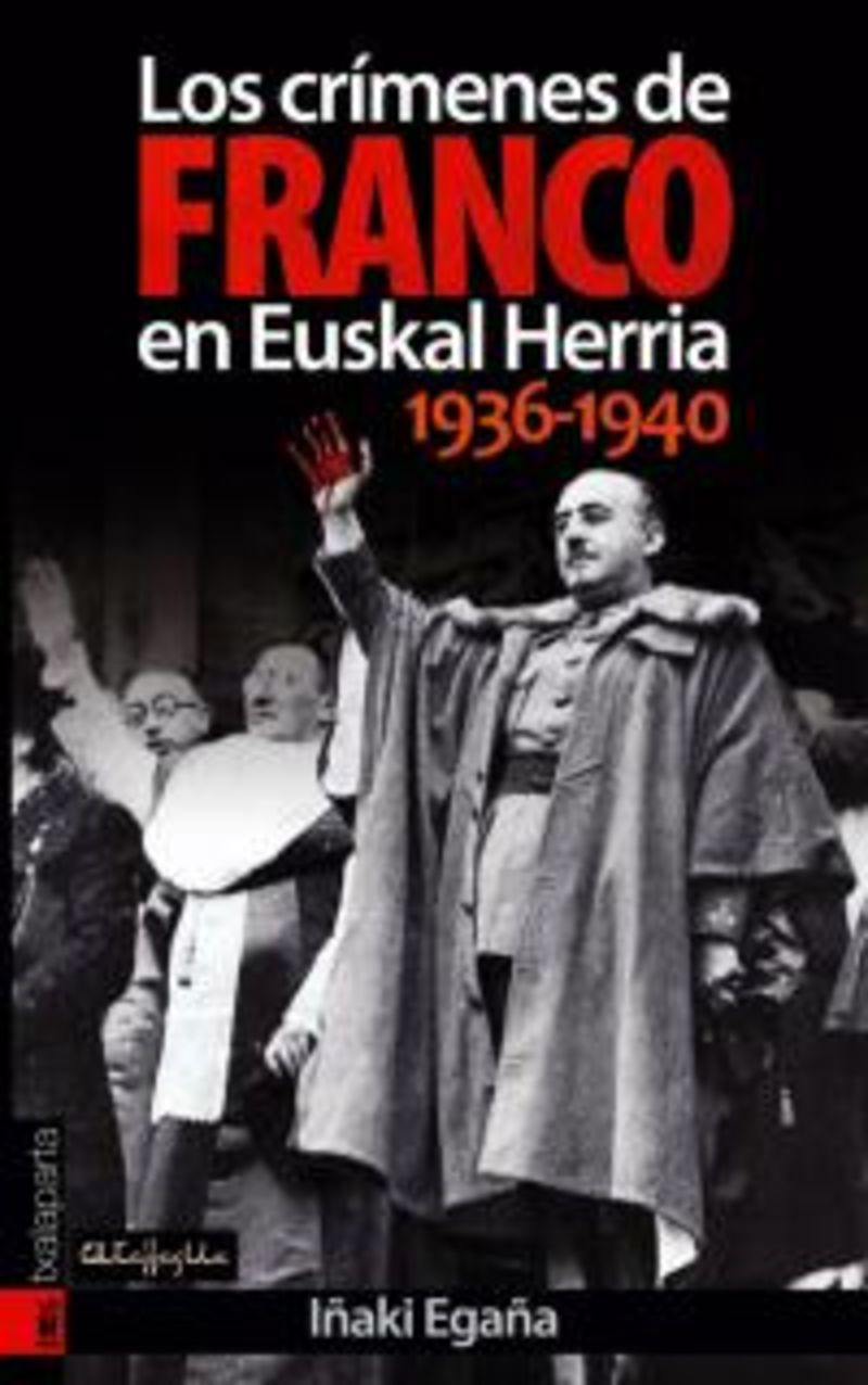 los crimenes de franco en euskal herria 1936-1940 - Iñaki Egaña