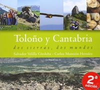 TOLOÑO Y CANTABRIA - DOS SIERRAS, DOS MUNDOS