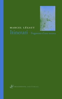 itinerari - fragments d'una recerca - Marcel Legaut