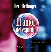 amor del espiritu, el - un estado del ser - Bert Hellinger