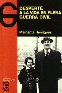 desperte a la vida en plena guerra civil - Margarita Henriquez Llaña